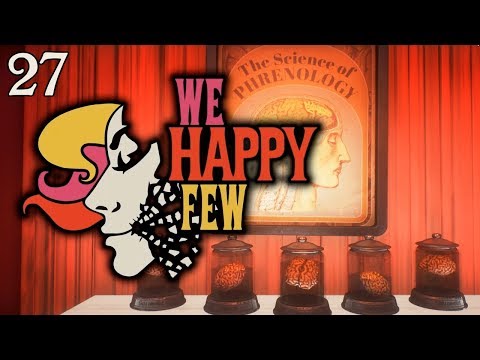 We Happy Few [Full Release] Part 27: Axis Chemicals