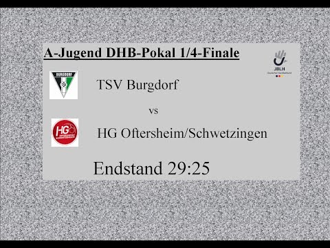 TSV Burgdorf-Oftershm/Schwetz. A1 DHB-Pokal 1/4-Finale:Endstand 29:25- Alle Tore im Schnelldurchgang