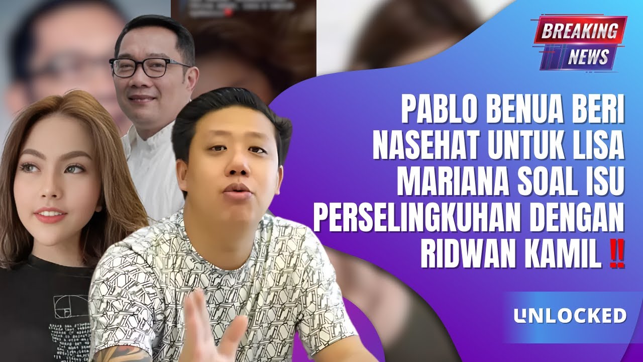 Skandal Perselingkuhan: Nasihat Pablo Benua untuk Lisa Mariana Terkait Isu Dengan Ridwan Kamil, Bagaimana Dampaknya?