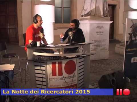 Notte dei Ricercatori 2015 - Unito On Air con Elia Bellussi