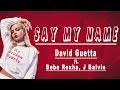 David Guetta,Bebe Rexha,J Balvin-Say My Name (lyrics) David Guetta,Bebe Rexha,J Balvin-Say My Name (lyrics)
