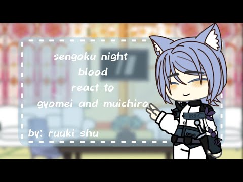 sengoku night blood react to muichiro amd gyomei [] kny [] 5/?
