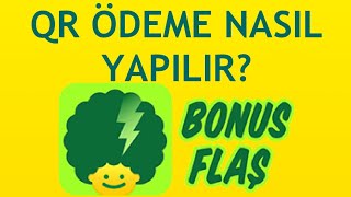 Bonusflaş Qr Kod İle Ödeme Nasıl Yapılır?