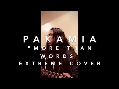 PAKAMIA - "More Than Words" Extreme Cover