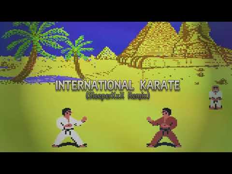 International Karate Theme (SleeperXxX Remix)