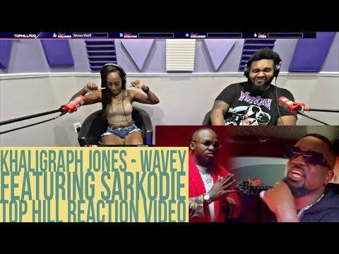 KHALIGRAPH JONES x SARKODIE - WAVY (OFFICIAL TOP HILL REACTION VIDEO) AMERICANS REACT