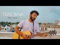 Tere Bina Cover | Heropanti | Ritik Vaswani
