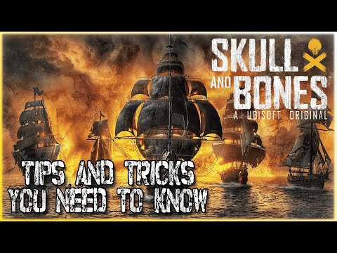 Skull and Bones - Tips and Tricks YOU NEED TO KNOW!