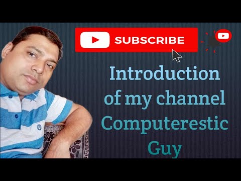 Introduction of channel Computerestic Guy