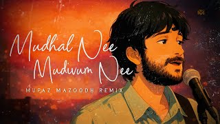 Download lagu Mudhal Nee Mudivum Nee - Mufaz Mazoodh Remix mp3 Download lagu Mudhal Nee Mudivum Nee - Mufaz Mazoodh Remix mp3