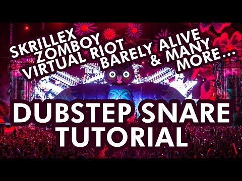 Dubstep snare tutorial! (Skrillex, Zomboy, Virtual Riot, Barely Alive and many others...)
