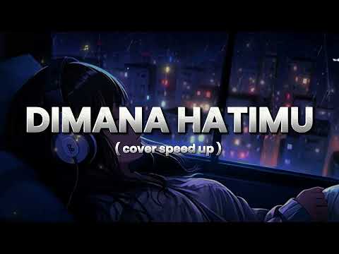 DIMANA HATIMU - PAPINKA COVER SPEED UP