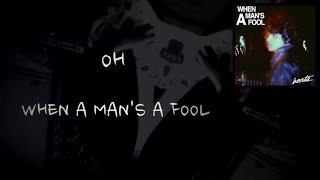 Harts - When A Man's A Fool [Lyric Video]