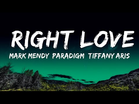 Mark Mendy, Paradigm, Tiffany Aris - Right Love (Lyrics) | The World Of Music