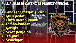 Download lagu FULL ALBUM DJ GAYENG TERBAIK BY 92 PROJECT  [ SPESIAL AGOMO NGAYOMI JAGAT ROYO ] mp3
