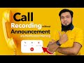 Google Call Recording Without Announcement On Any Android 2022 Disable Notification