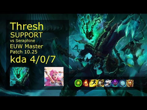 Thresh Support vs Seraphine - EUW Master 4/0/7 Patch 10.25 Gameplay