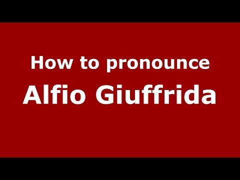 How to pronounce Alfio Giuffrida (Italian/Italy) - PronounceNames.com