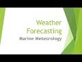Weather Forecasting Marine Meteorology