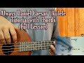 Always - Daniel Caesar // Ukulele Tutorial with Chords, Lesson