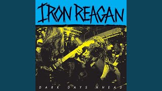 Music video thumbnail preview for Dark Days Ahead by Iron Reagan