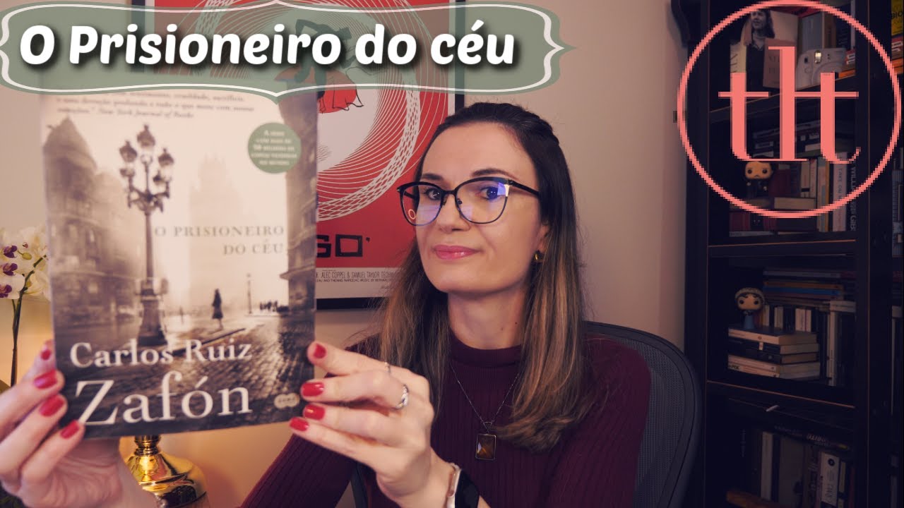 O Prisioneiro do céu (Carlos Ruiz Zafón) 🇪🇸 | Tatiana Feltrin