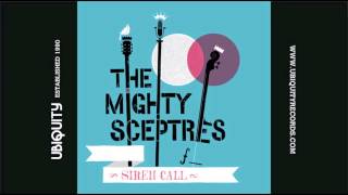 THE MIGHTY SCEPTRES - SIREN CALL