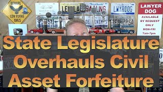 State Legislature Overhauls Civil Asset Forfeiture