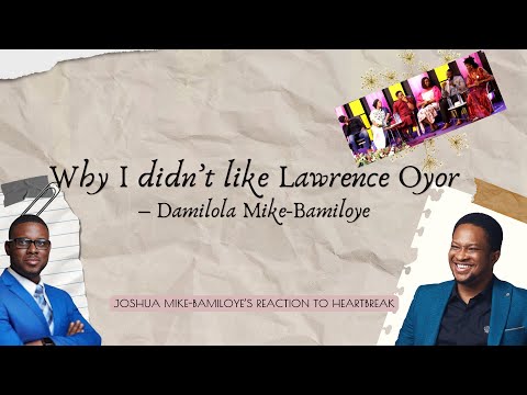 WHAT THEY DON'T TELL YOU ABOUT HEARTBREAKS || LAWRENCE OYOR || DAMILOLA MIKE-BAMILOYE