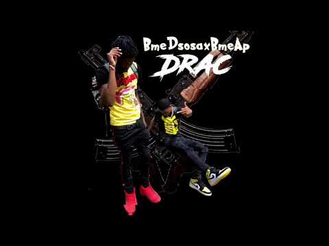 BME Dsosa x BME AP- Drac {Official Audio}