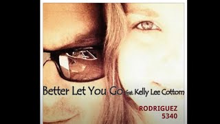 Better Let You Go Music Video