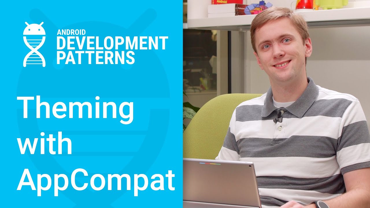 Theming with AppCompat (Android Development Patterns S2 Ep 3)