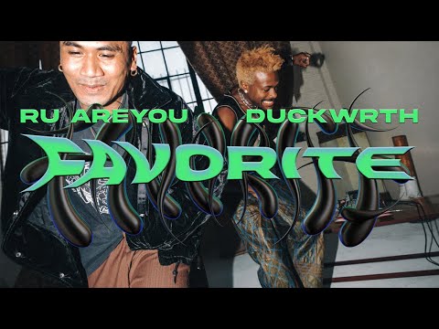 Ru AREYOU - FAVORITE ft. Duckwrth (Official Video)