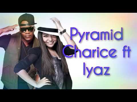 Pyramid lyrics ~ Charice (Jake Cyrus) Ft Iyaz