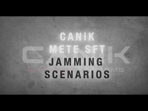 CANiK METE SFT Jamming Scenarios