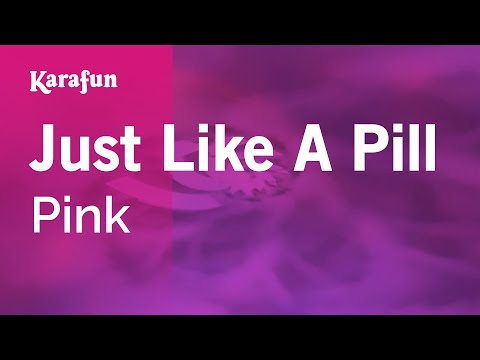 Just Like A Pill - Pink | Karaoke Version | KaraFun