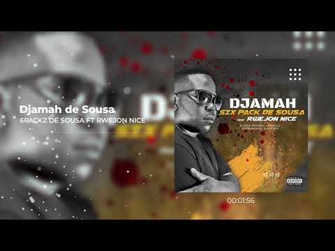 Djamah de Sousa - 6packz de Sousa ft Rwejon Nice (oficial audio)