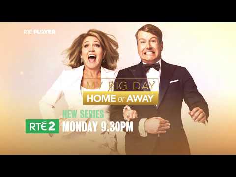 My Big Day : Home or Away | RTÉ2 | New Series | Starts Monday September 9th 9.30pm