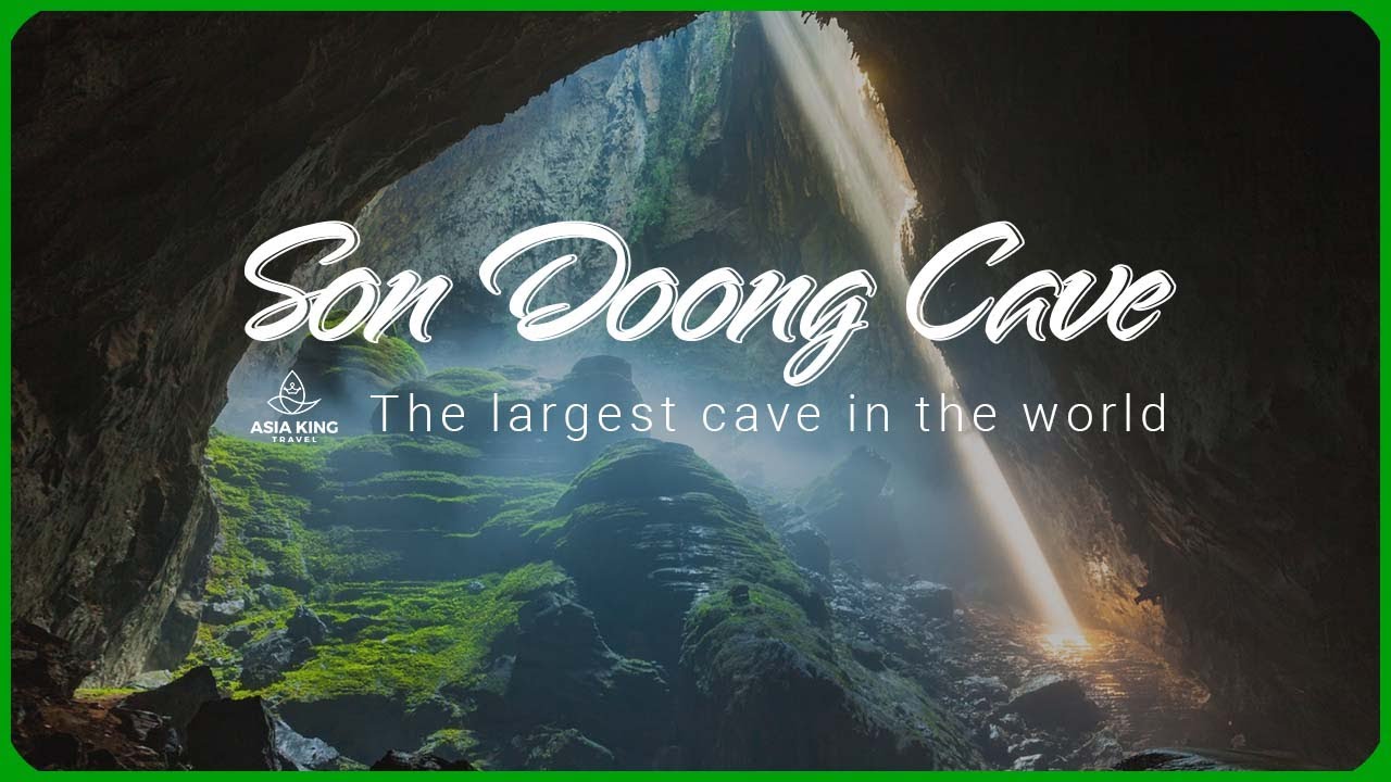 Son Doong Cave - The largest cave in the world