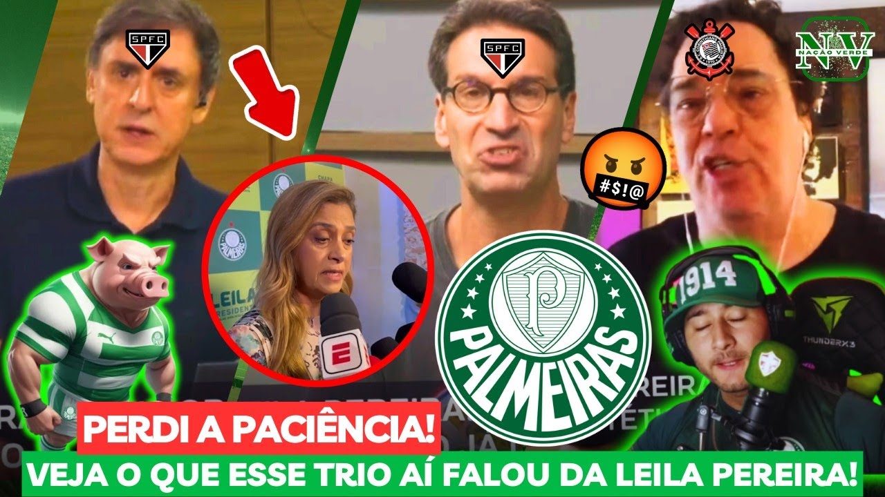 É BRINCADEIRA?⚠️ OLHA OQ TIRONE, ARNALDO RIBEIRO E CASAGRANDE FALARAM DA LEILA PEREIRA DO PALMEIRAS!