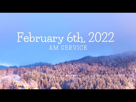 February 6th AM 2022