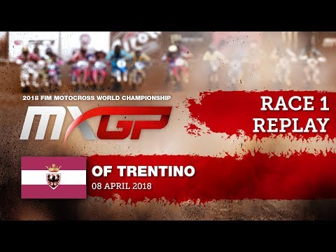 MXGP of Trentino 2018 - Replay MXGP Race 1