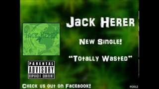 Jack Herer - Totally Wasted (NEW 2012)