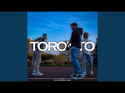 Toronto (feat. Oshu & Warzecha)