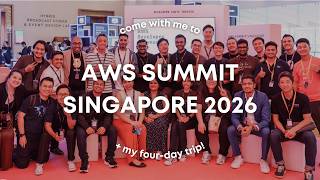 FOUR DAYS IN SINGAPORE! | AWS Summit Singapore 2026