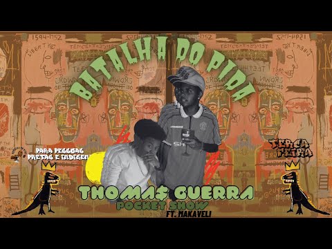 BATALHA DE PRETO - THOMA$ GUERRA ft. Makaveli POCKET SHOW