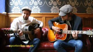&#39;Long Way Back&#39; [Acoustic Version] - The Rifles - Sportsvibe TV