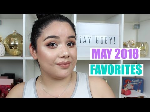 May 2018 Beauty Favorites! Video