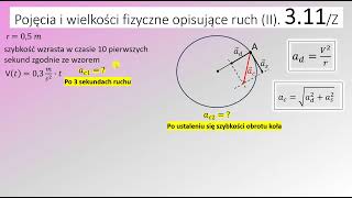 3.11 Szybkość punktów na obwodzie wprawionego w ruch koła zamachowego o promieniu 0,5 m wzrasta w cz