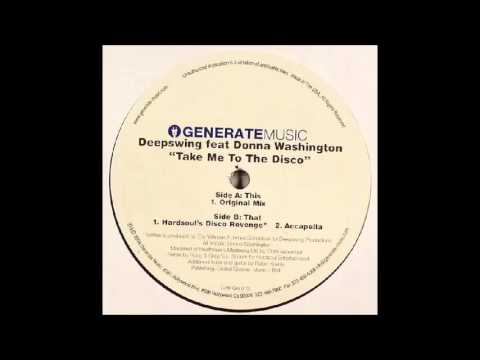 Deep Swing featuring Donna Washington - Take Me To The Disco  (2004)